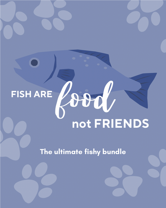 Fish Are Food, Not Friends!